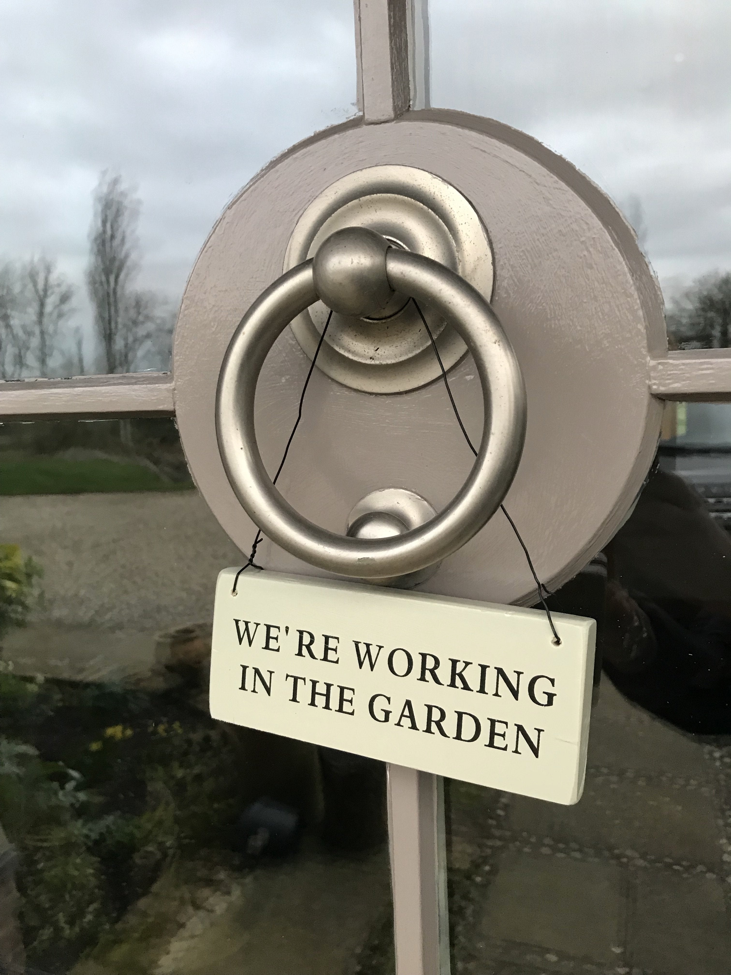 We’re Working in the Garden Door Sign